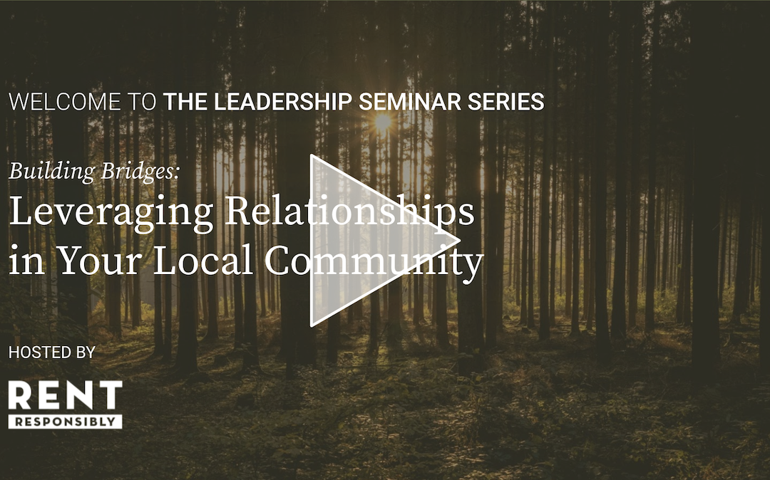 Leader Seminar: Building Bridges and Leveraging Relationships in Your Community ▶️