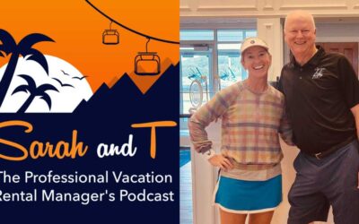 Sarah and T podcast’s legacy of learning for vacation rental managers